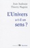 Jean Audouze et Thierry Magnin - L'Univers a-t-il un sens ?.