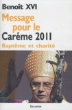  Benoît XVI - Message pour le Carême 2011.
