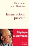 Hélène Bastaire et Jean Bastaire - Insurrection pascale.