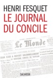 Henri Fesquet - Le journal du concile - Vatican II (1962-1965).