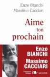 Enzo Bianchi et Massimo Cacciari - Aime ton prochain.