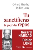 Didier Long et Gérard Haddad - Tu sanctifieras le jour du repos.