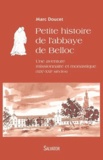Marc Doucet - Petite histoire de l'abbaye de Belloc - Une aventure missionnaire et monastique (XIXe-XXIe siècles).