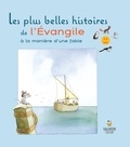 Nick Butterworth et Mick Inkpen - Les plus belles histoires de l'Evangile à la manière d'une fable - 3-6 ans.