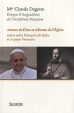 Claude Dagens - Amour de Dieu et réforme de l'Eglise - Selon saint François de Sales et le pape François.