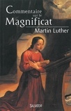 Martin Luther - Commentaire sur le Magnificat.