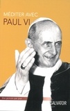  Paul VI et Patrice Mahieu - Méditer avec Paul VI.