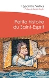 Hyacinthe Vulliez - Petite histoire du Saint-Esprit.