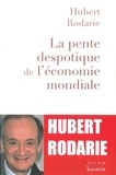 Hubert Rodarie - La pente despotique de l'économie mondiale.