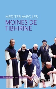 Christophe Henning - Méditer avec les moines de Tibhirine.