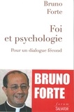 Bruno Forte - Foi et psychologie - Pour un dialogue fécond.