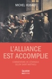 Michel Hubaut - L'Alliance est accomplie - Commentaire de l'Evangile selon saint Matthieu.