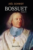 Joël Schmidt - Bossuet.