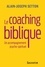 Alain Setton - Coacher avec la Bible - Un accompagnement psycho-spirituel.