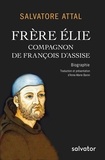 Salvatore Attal - Frère Elie - Compagnon de François d'Assise.