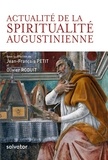 Jean-François Petit et Olivier Roduit - Actualité de la spiritualité augustinienne - Actes du congrès international augustinien.