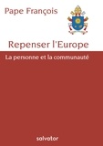  Pape François - Repenser l'Europe - La personne et la communauté.