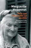Marguerite Hoppenot - Parce que l'impossible est possible.