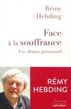 Rémy Hebding - Face à la souffrance - Un drame personnel.
