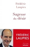 Frédéric Laupies - Sagesse du désir.
