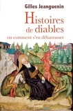 Gilles Jeanguenin - Histoire de diables - Ou comment s'en débarassser.