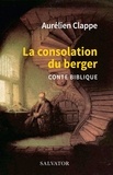 Aurélien Clappe - La consolation du berger - Conte biblique.