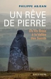Philippe Abejan - La vallée des Saints, un rêve de pierre.