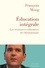 François Moog - Education intégrale - Les ressources éducatives du christianisme.