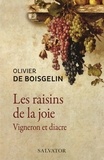 Olivier de Boisgelin - Les raisins de la joie - Vigneron et diacre.