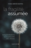 Yann-Hervé Martin - La fragilité assumée - Cinq méditations sur la précarité des choses.