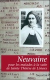  Thérèse de Lisieux - Neuvaine à Notre-Dame des Victoires pour les malades à la suite de Sainte Thérèse de Lisieux et de sa famille.