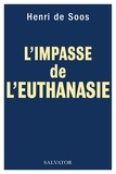 Henri de Soos - L'impasse de l'euthanasie.