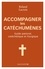 Roland Lacroix - Accompagner les catéchumènes - Guide pastoral, catéchétique et liturgique.