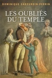 Dominique Sabourdin-Perrin - Les oubliés du Temple.
