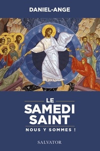  Daniel-Ange - Le Samedi saint, nous y sommes ! - La descente du Christ aux enfers.