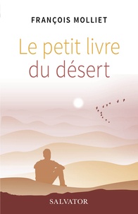 François Molliet - Le petit livre du désert.