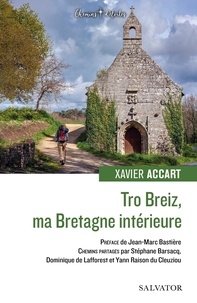 Xavier Accart - Tro Breiz, ma Bretagne intérieure.