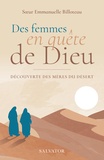 Emmanuelle Billoteau - Des femmes en quête de Dieu - Découverte des mères du désert.