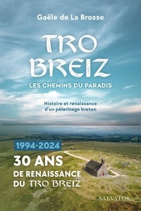 Gaële de La Brosse - Tro Breiz, les chemins du paradis.