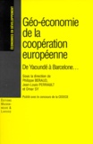  Collectif - Geo-Economie De La Cooperation Europeenne. De Yaounde A Barcelone....