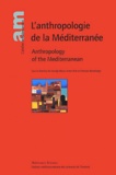 Anton Blok et  Collectif - L'Anthropologie De La Mediterranee : Anthropology Of The Mediterranean.