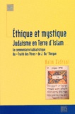 Haïm Zafrani - Ethique Et Mystique : Judaisme En Terre D'Islam. Le Commentaire Kabbalistique Du "Traite Des Peres" De J. Bu-'Ifergan.