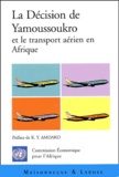 Hakim Ben Hammouda et  CEA - La décision de Yamoussoukro et le transport aérien en Afrique.