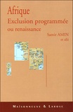 Samir Amin et Makhtar Diouf - Afrique exclusion programmée ou renaissance ? - Forum du Tiers Monde Forum Mondial des Alternatives.