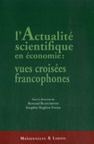 Bertrand Blancheton et Séraphin-Magloire Fouda - L'actualité scientifique en économie : vues croisées francophones.