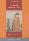 Bernard Hadjadj - L'an prochain à Port-au-Prince - Sortir de l'esclavage.