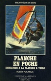 Hubert Poilroux - Planche en poche - Initiation à la planche à voile.