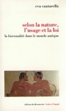 Eva Cantarella - Selon la nature, l'usage et la loi - La bisexualité dans le monde antique.