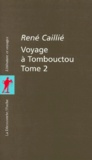 René Caillié - Voyage à Tombouctou - Tome 2.