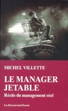 Michel Villette - Le manager jetable - Récits du management réel.